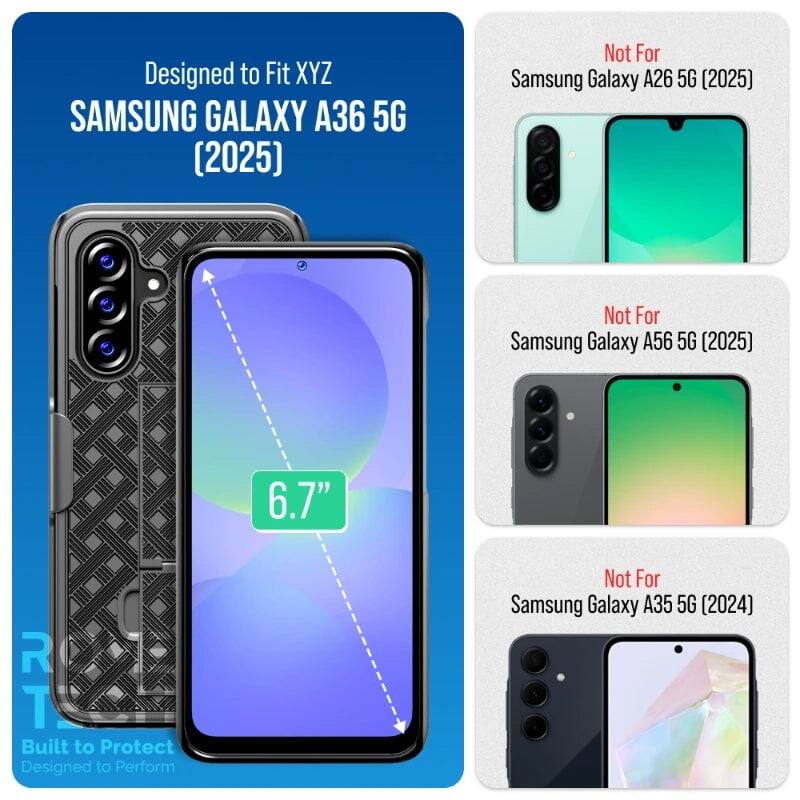 Designed to Fit XYZ  
SAMSUNG GALAXY A36 5G (2025)  
Not For Samsung Galaxy A26 5G (2025)  
Not For Samsung Galaxy A56 5G (2025)  
Not For Samsung Galaxy A35 5G (2024)  

6.7"  
Built to Protect  
Designed to Perform