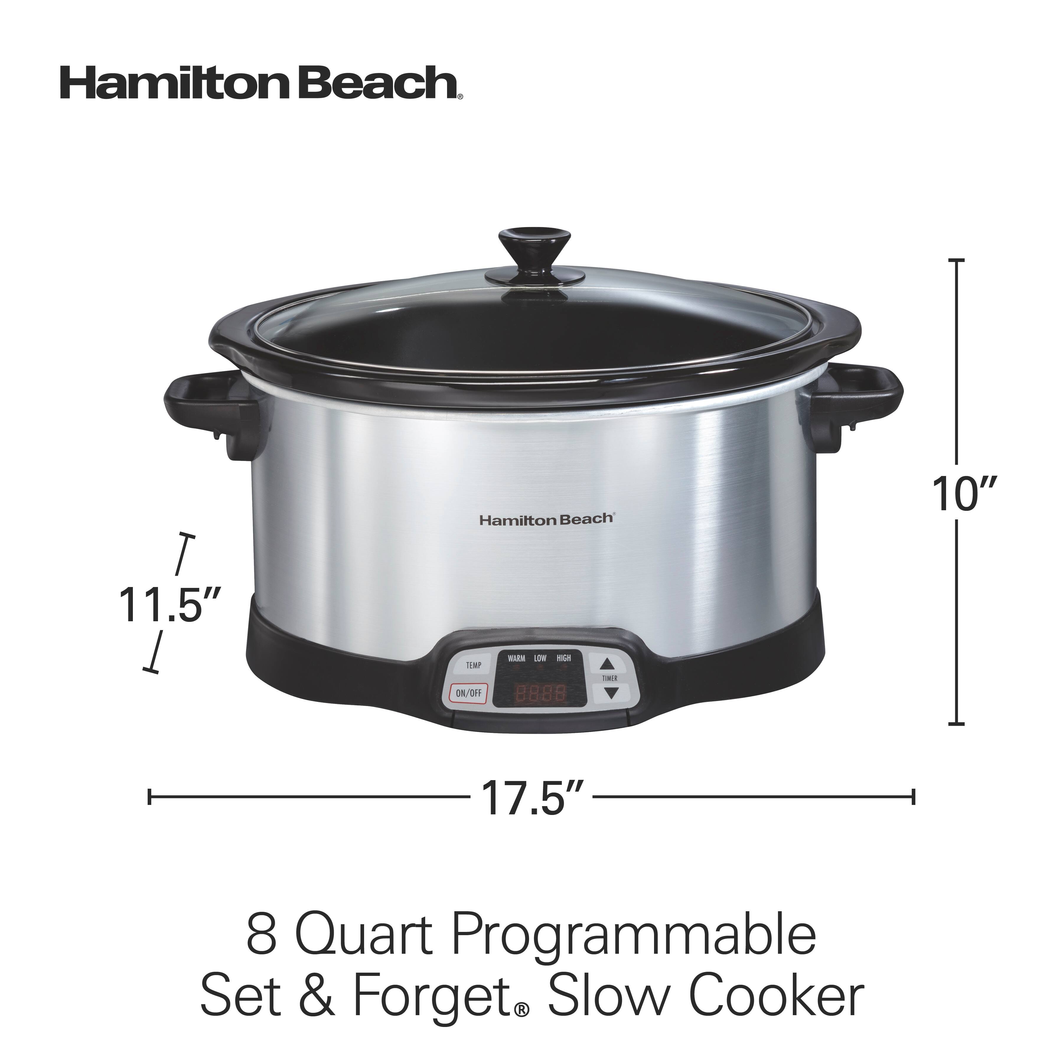 Hamilton Beach

11.5"  
10"  
17.5"

8 Quart Programmable Set & Forget® Slow Cooker