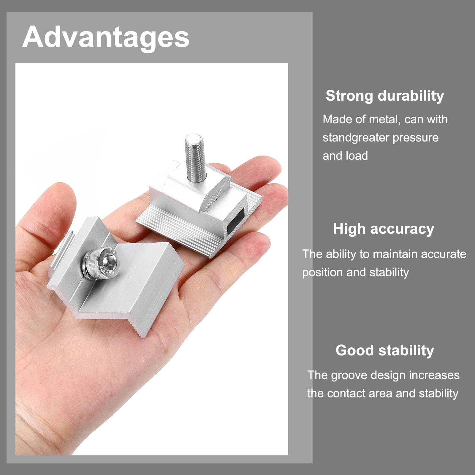Advantages

Strong durability  
Made of metal, can withstand greater pressure and load

High accuracy  
The ability to maintain accurate position and stability

Good stability  
The groove design increases the contact area and stability