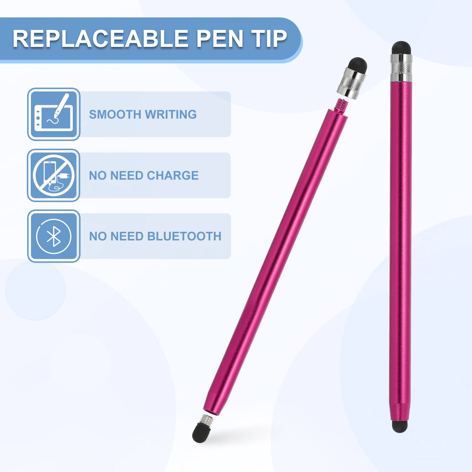 REPLACEABLE PEN TIP

- SMOOTH WRITING
- NO NEED CHARGE
- NO NEED BLUETOOTH