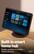 Built-in smart home hub
Easily connect to smart home devices
Favorites
Living Room 2 On
Cameras
Camera Events 23 New Events
Lights 5 on
Locks 1 Unlocked
Security Groups
Smart Home
Living Room Lights 2 On 75%
Amazon Smart Thermostat 72° - 74°
First Light On
Heater Off
Back Yard 2s ago
Driveway 2s ago
Smoke Detector Normal
Air Quality Good 98 IAQ
Kitchen Light On
Plug On
Home
0°
Stand sold separately