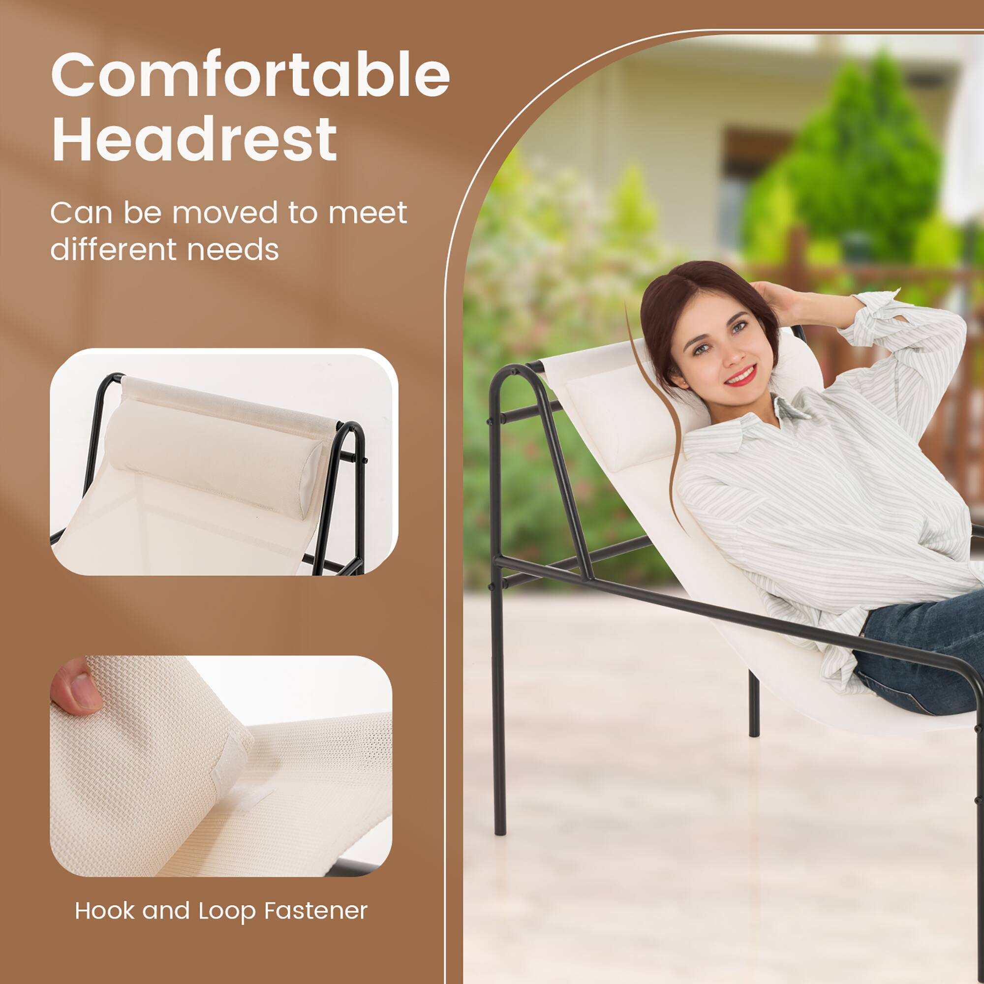 Comfortable Headrest  
Can be moved to meet different needs  

Hook and Loop Fastener
