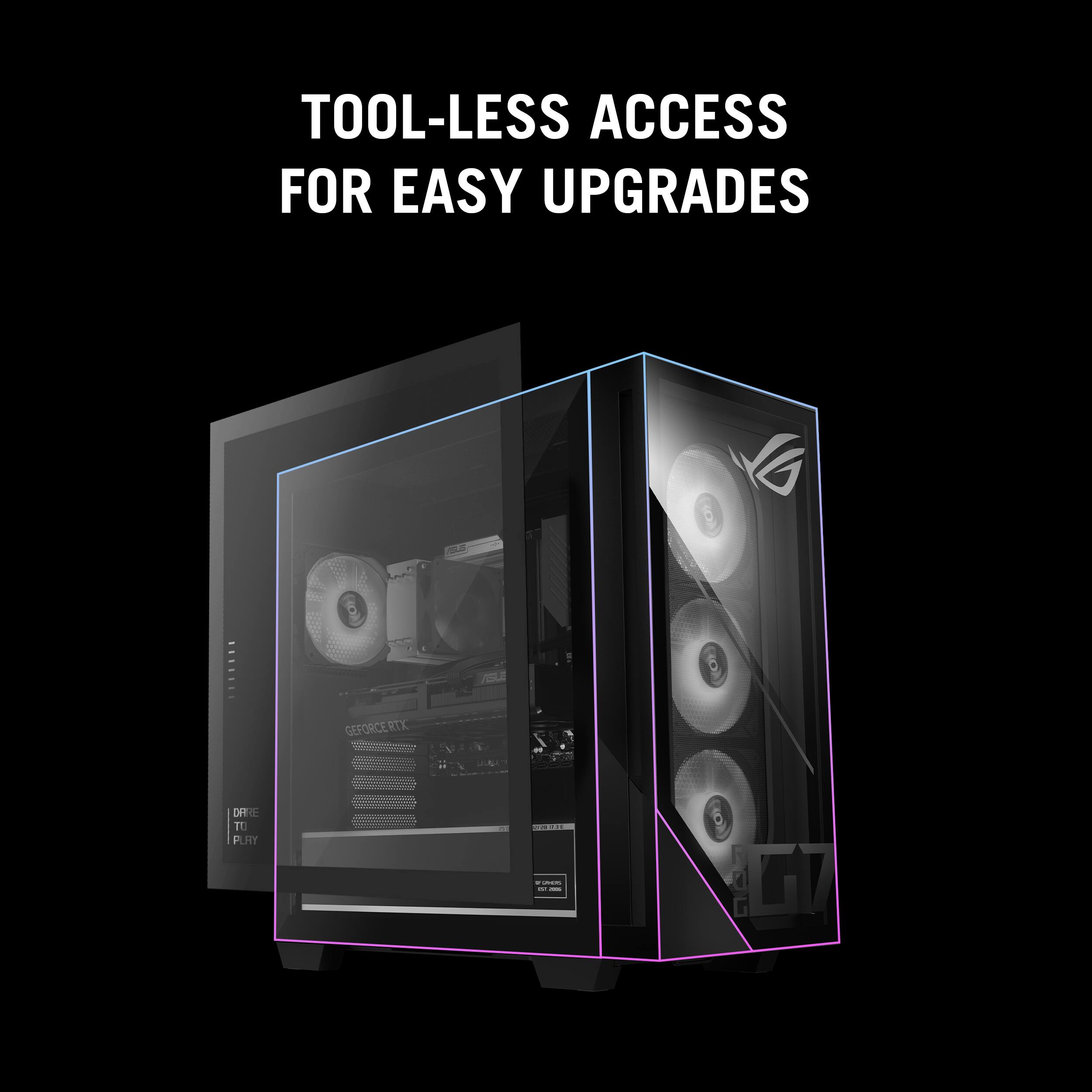 TOOL-LESS ACCESS FOR EASY UPGRADES