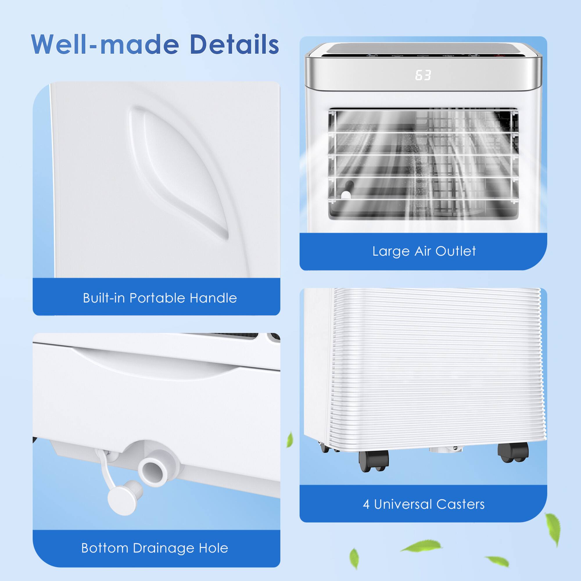 Well-made Details

Large Air Outlet
Built-in Portable Handle
Bottom Drainage Hole
4 Universal Casters