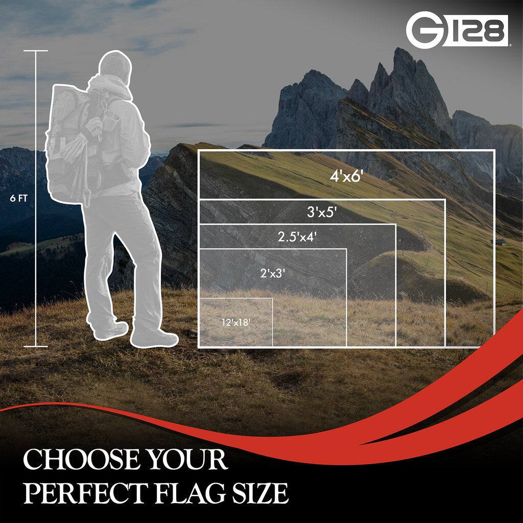 GI28 G 128 4'x6' 6 FT 3'x5' 2.5'x4' 2'x3' 12'x18' CHOOSE YOUR PERFECT FLAG SIZE