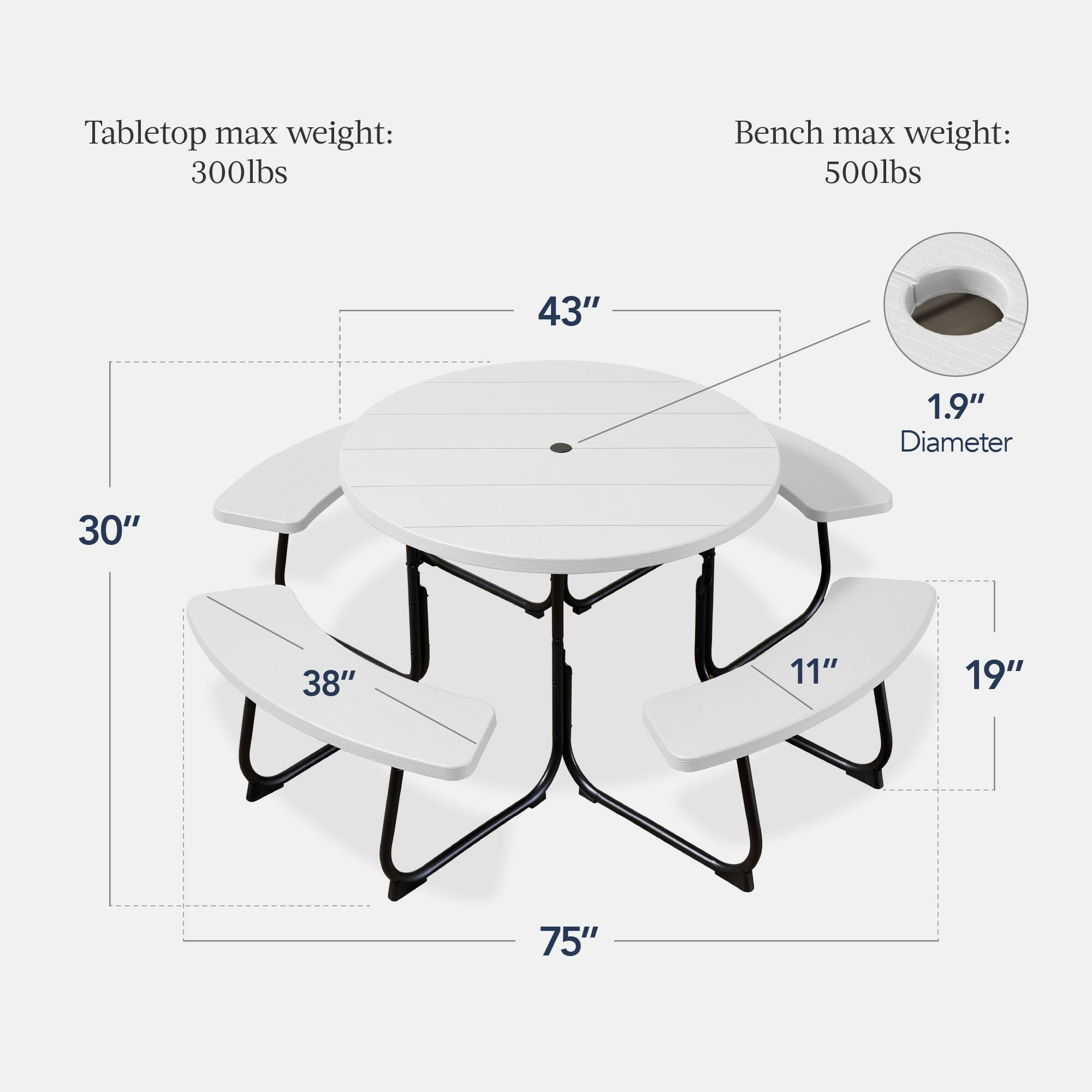 Tabletop max weight: 300lbs  
Bench max weight: 500lbs  

43"  
1.9" Diameter  
30"  
38"  
11"  
19"  
75"