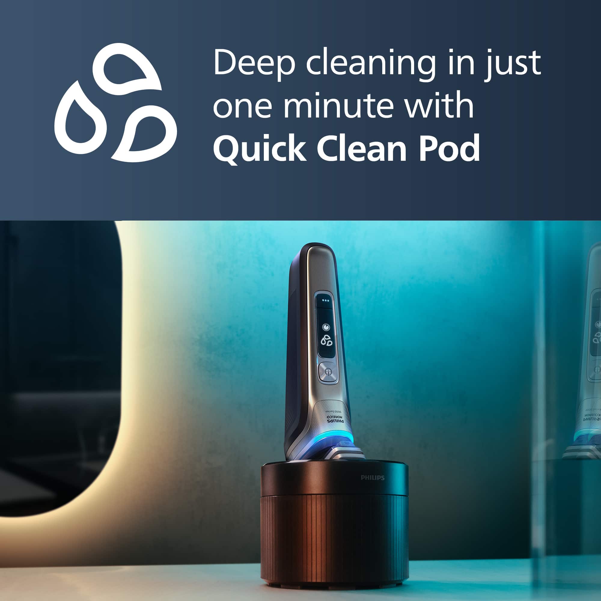 Deep cleaning in just one minute with Quick Clean Pod.