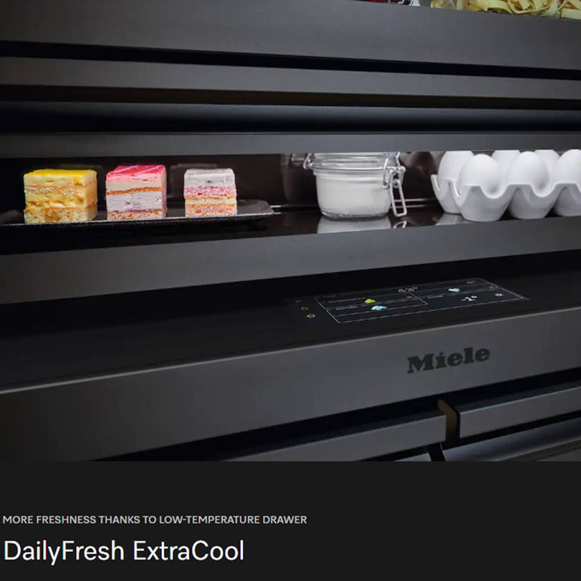 4N 1 - Miele  
MORE FRESHNESS THANKS TO LOW-TEMPERATURE DRAWER  
DailyFresh ExtraCool