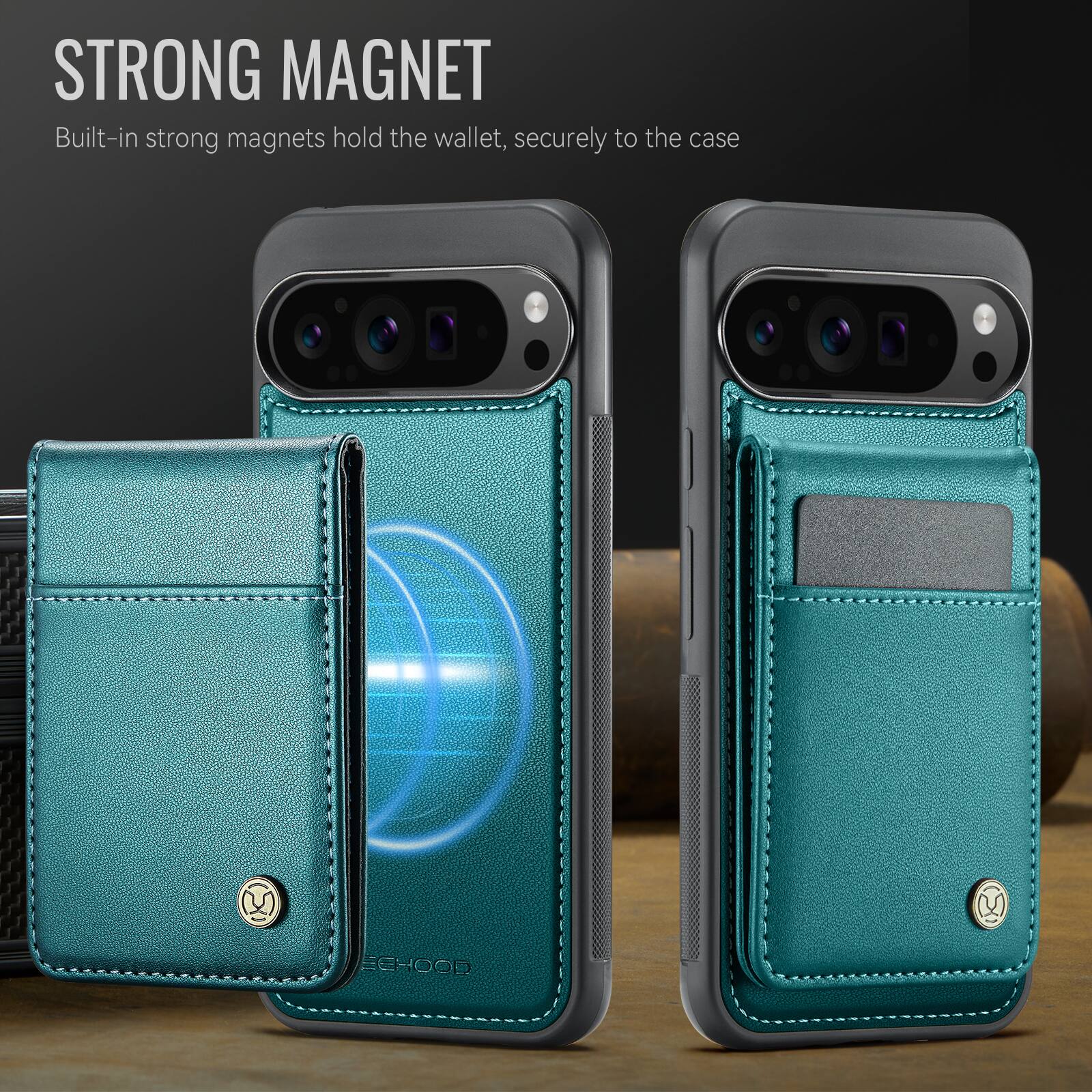 STRONG MAGNET  
Built-in strong magnets hold the wallet, securely to the case