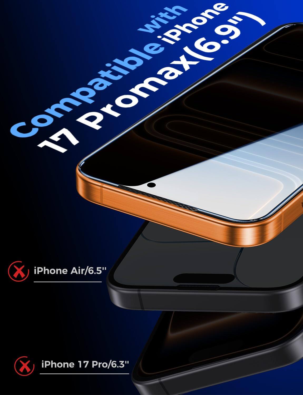 Compatible with iPhone 17 Promax(6.9")

iPhone Air/6.5"

iPhone 17 Pro/6.3"