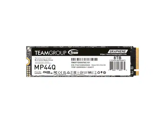 GRAPHENE TEAMGROUP Team
https://www.teamgroupinc.com
Warranty void if removed
8TB M.2 Solid State Drive
5 YEARS WARRANTY
Taiwan
Patent M-/0168
China Patent CN217135822 U
TM8FFD008T0C101
Unity
S/N: 1F2210060230004
Rated: DC3.3V2.5A
MP44Q
TPBF-220908004-1-224217
PCIe nvm FC CE UK G EAC D33D08 ROHS
30 EXPRESS
Exherss CA HAHS CAN CES-JBU/NMO-JE) -R-Tgp-T253X600270C1
