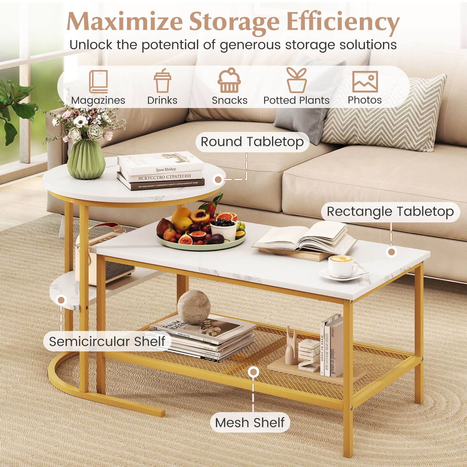 Maximize Storage Efficiency  
Unlock the potential of generous storage solutions  

- Magazines  
- Drinks  
- Snacks  
- Potted Plants  
- Photos  

- Round Tabletop  
- Rectangle Tabletop  
- Semicircular Shelf  
- Mesh Shelf