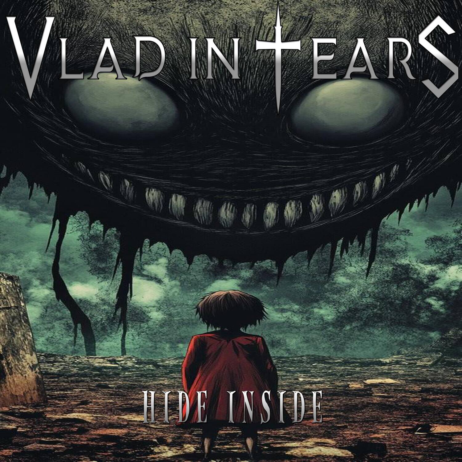Vlad in Tears  
Hide Inside