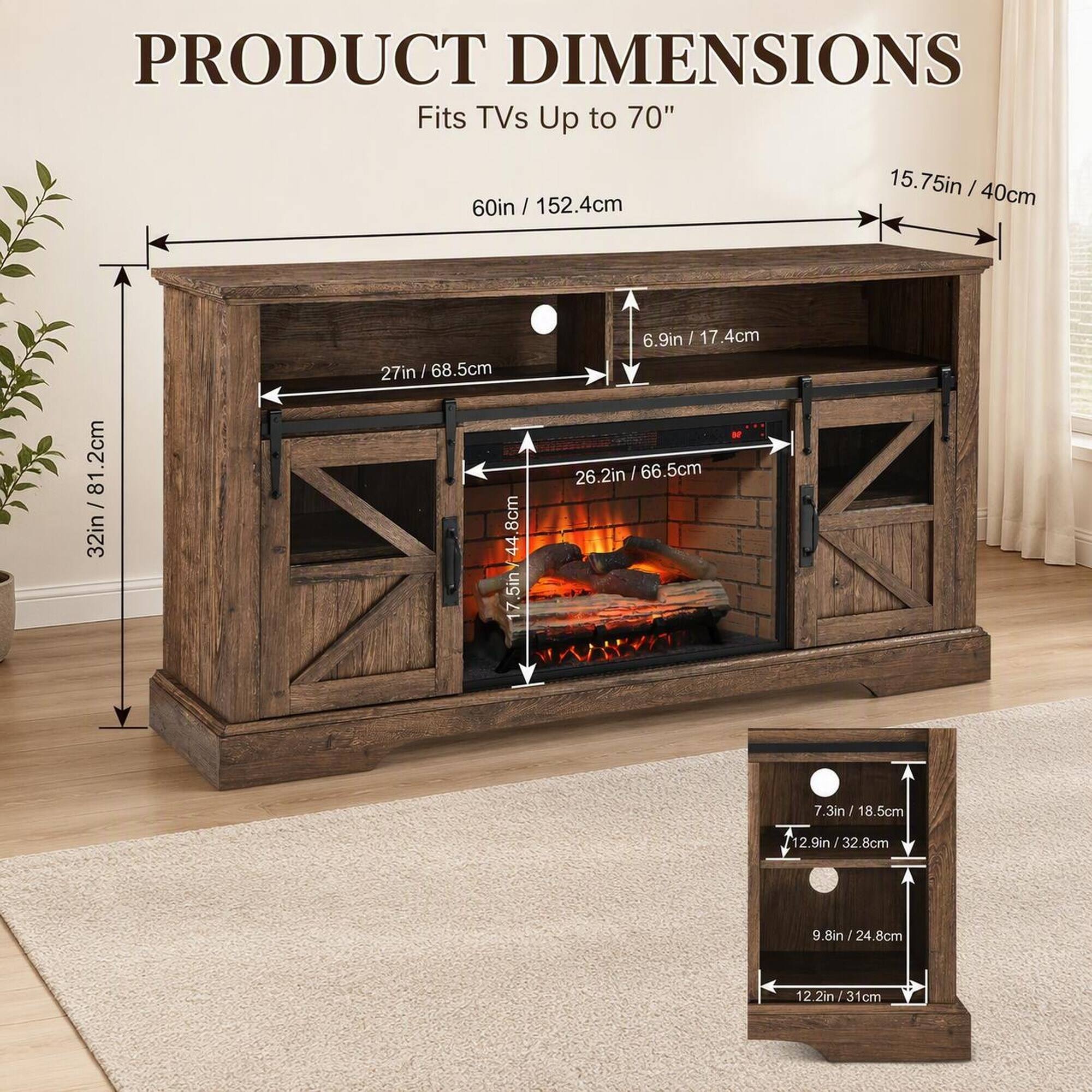 PRODUCT DIMENSIONS  
Fits TVs Up to 70"  
15.75in / 40cm  
60in / 152.4cm  
32in / 81.2cm  
27in / 68.5cm  
6.9in / 17.4cm  
26.2in / 66.5cm  
7.3in / 18.5cm  
12.9in / 32.8cm  
9.8in / 24.8cm  
12.2in / 31cm