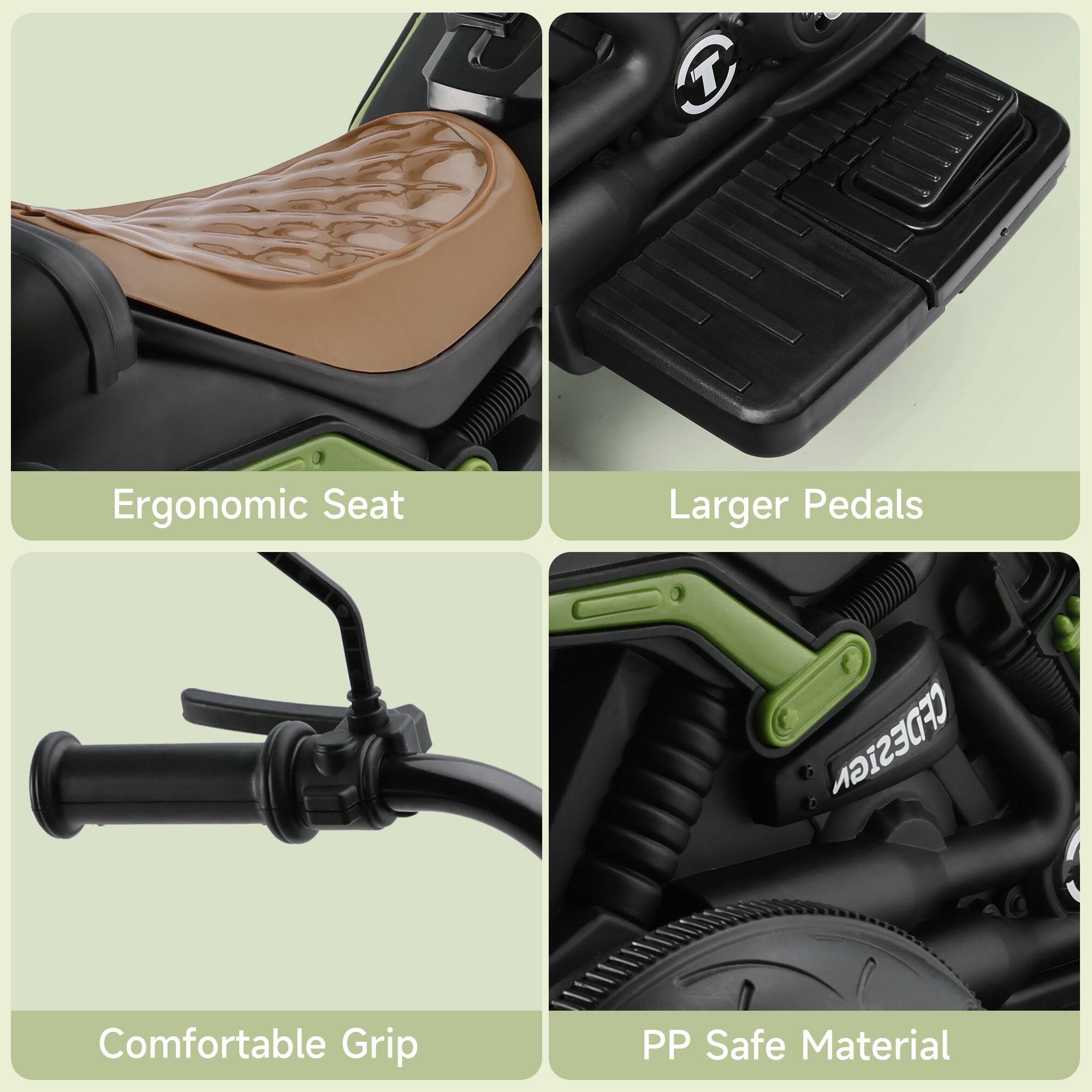 5
U
Ergonomic Seat
Larger Pedals
CTDESIGN
Comfortable Grip
PP Safe Material