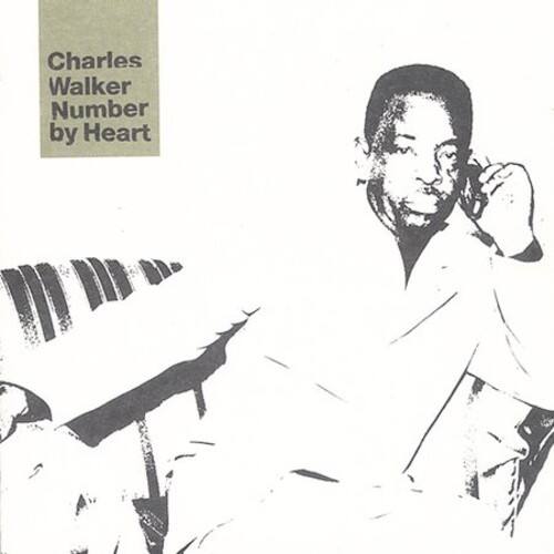 Charles Walker  
Number by Heart