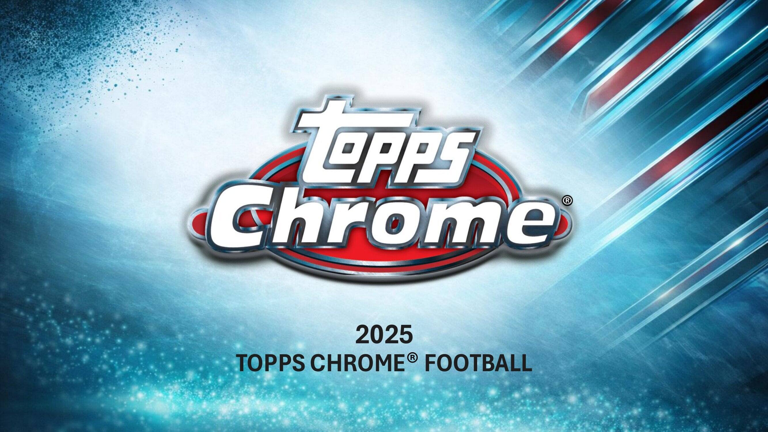 Topps Chrome 2025 Topps Chrome Football