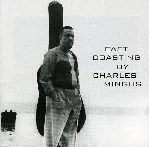 Charles Mingus - East Coasting   - COMPACT DISCS [CD] price history on PriceWatchPro
