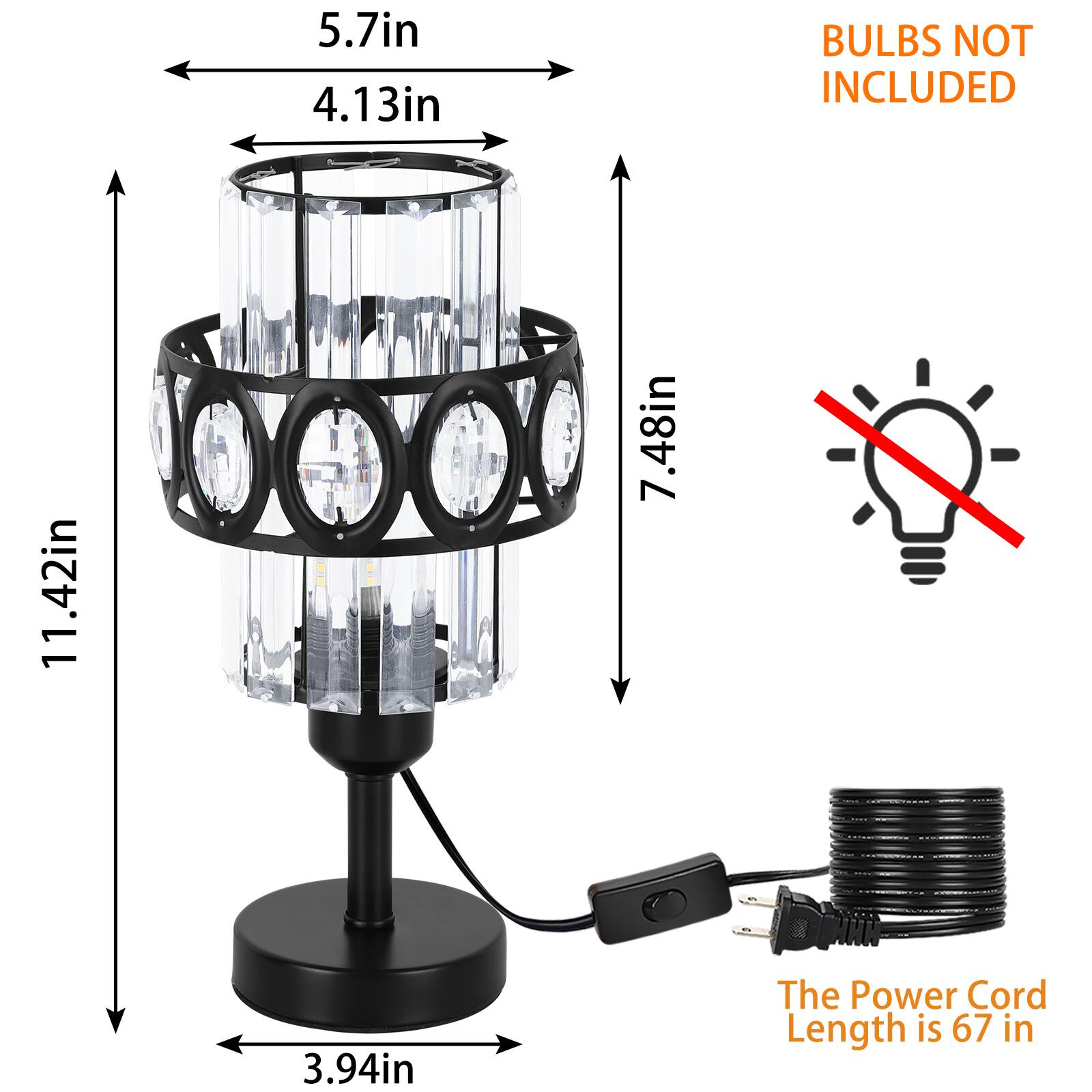 5.7in  
4.13in  
11.42in  
7.48in  
3.94in  

BULBS NOT INCLUDED  

The Power Cord Length is 67 in