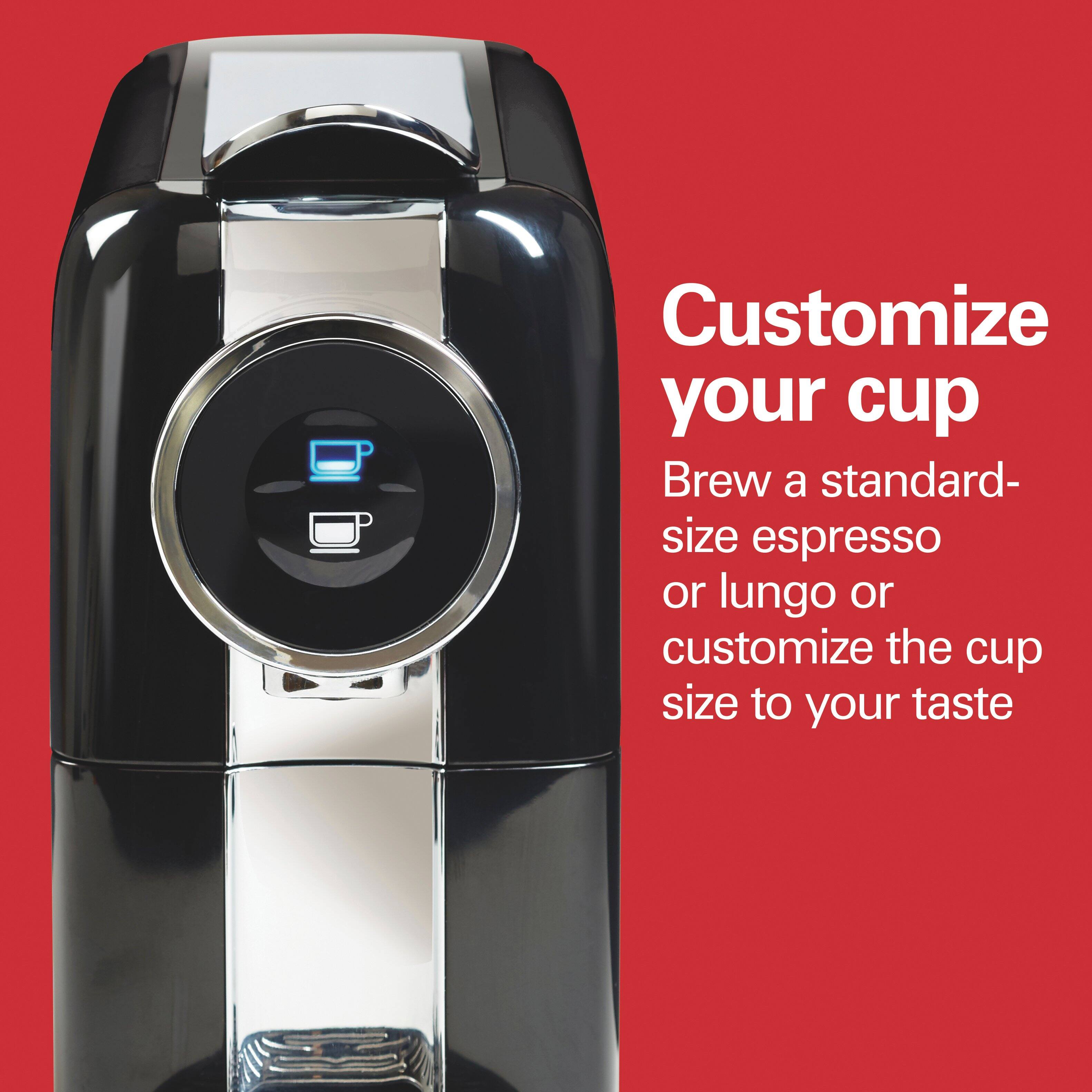 Customize your cup  
Brew a standard-size espresso or lungo or customize the cup size to your taste