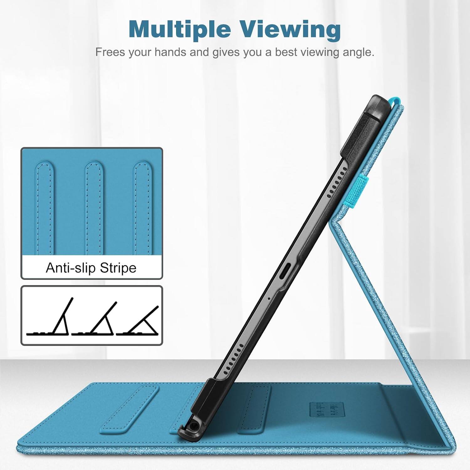Multiple Viewing  
Frees your hands and gives you a best viewing angle.  

Anti-slip Stripe