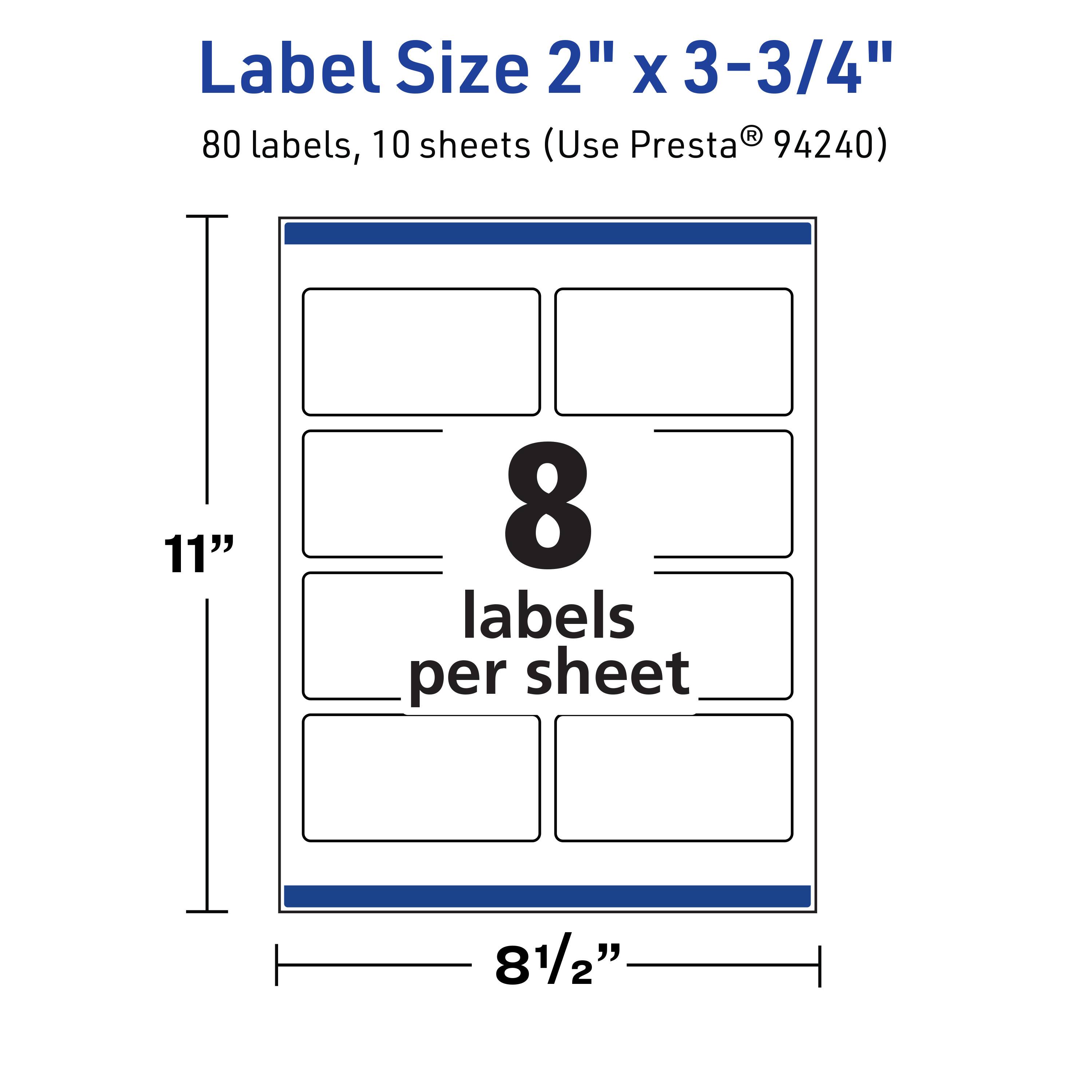 Label Size 2" x 3-3/4"  
80 labels, 10 sheets (Use Presta® 94240)  
11"  
8 labels per sheet  
8½"
