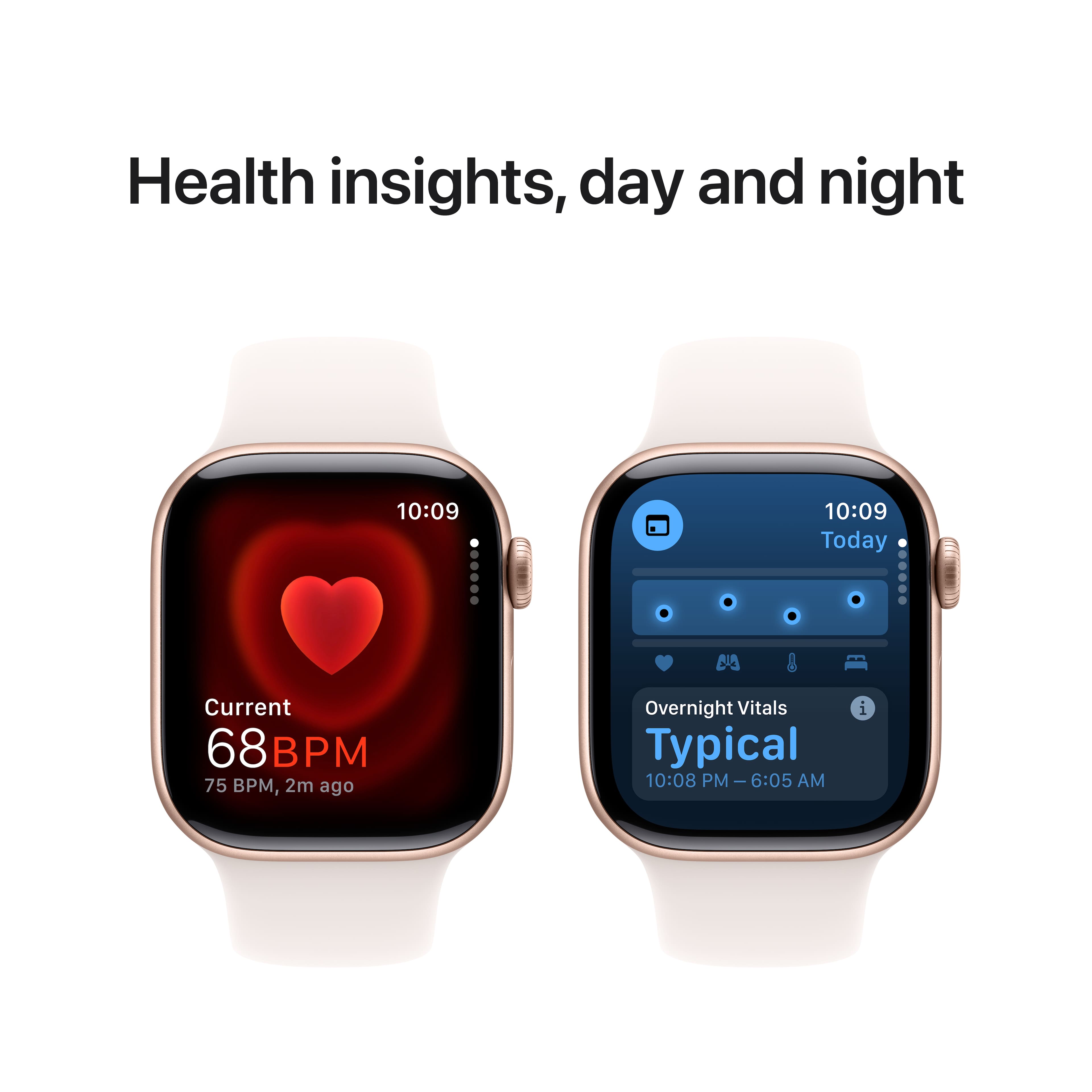 Health insights, day and night. 10:09. Current: 68 BPM. 75 BPM, 2m ago. 10:09. Today. Overnight Vitals: 5. Typical: 10:08 PM - 6:05 AM.
