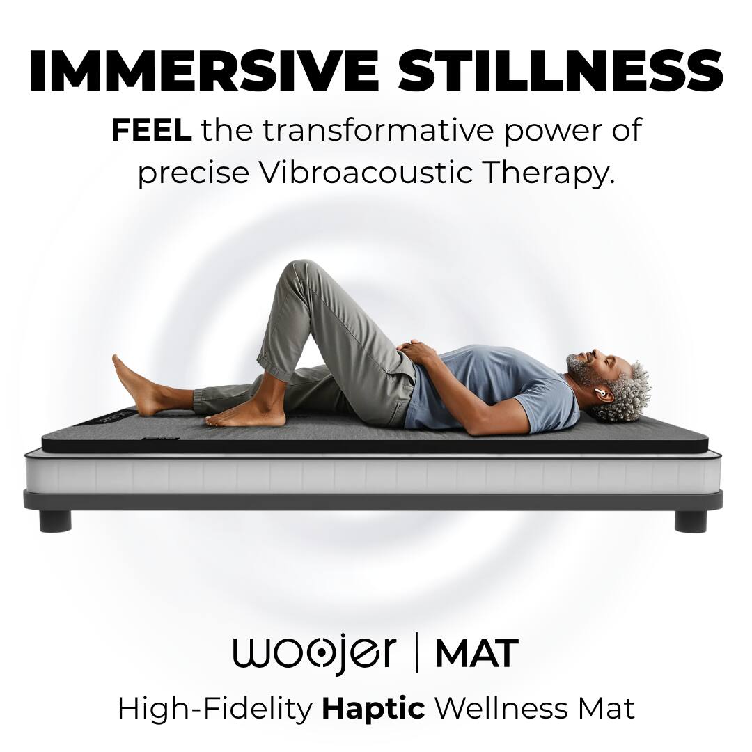 IMMERSIVE STILLNESS  
FEEL the transformative power of precise Vibroacoustic Therapy.  

woojer | MAT  
High-Fidelity Haptic Wellness Mat