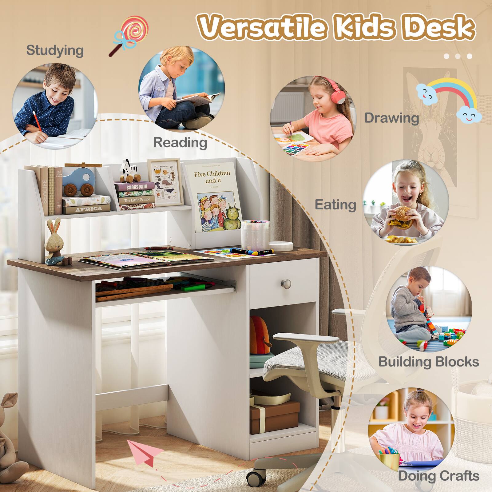 Versatile Kids Desk

- Studying
- Reading
- Drawing
- Eating
- Building Blocks
- Doing Crafts

Five Children and It

AFRICA

SERVSONIO