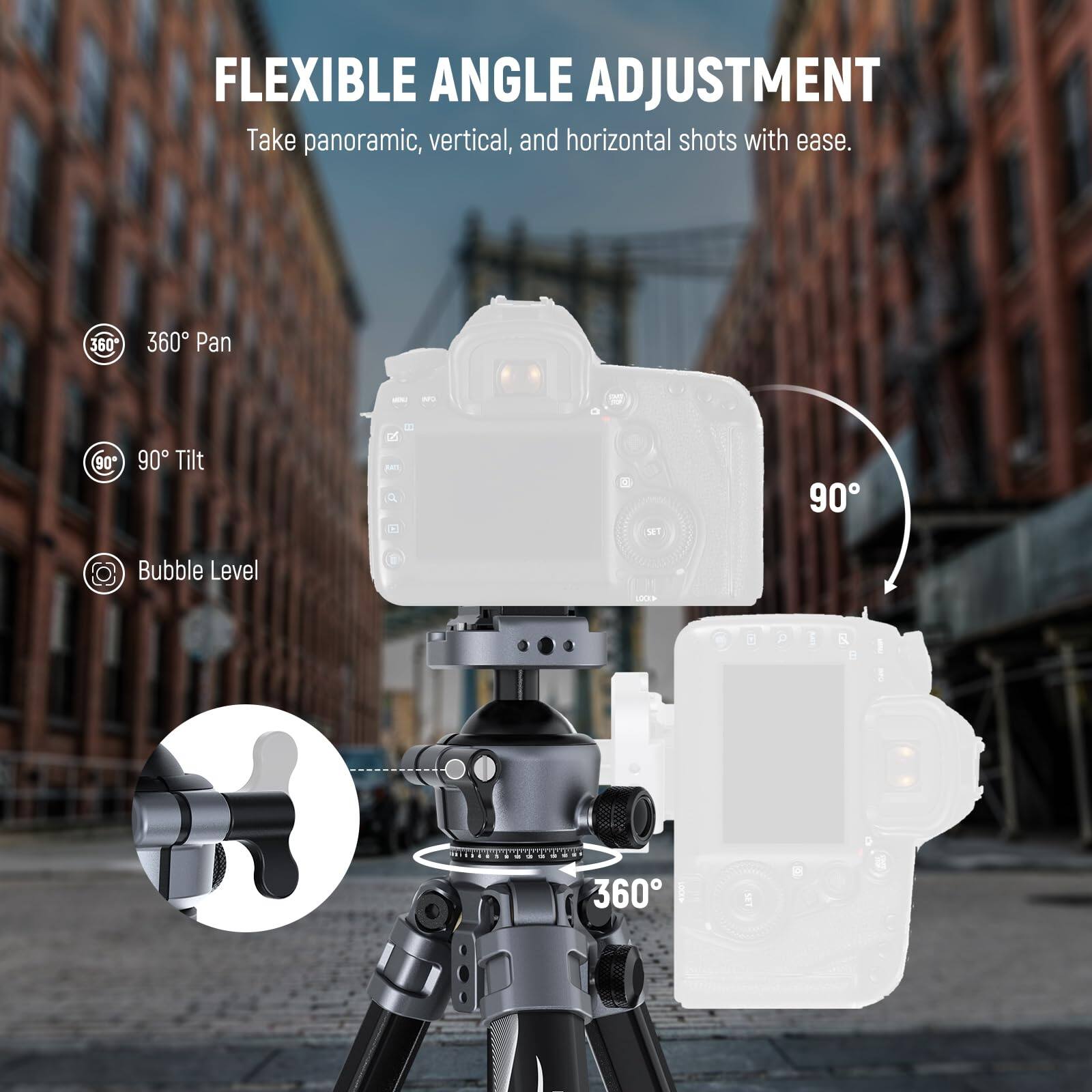 FLEXIBLE ANGLE ADJUSTMENT  
Take panoramic, vertical, and horizontal shots with ease.  

- 360° Pan  
- 90° Tilt  
- Bubble Level  

360°  
90°