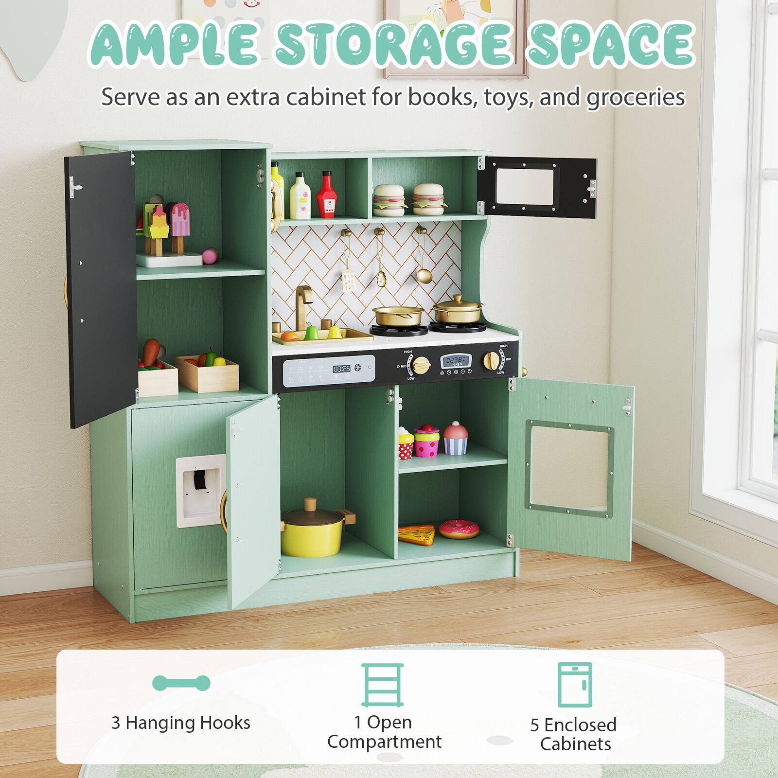AMPLE STORAGE SPACE  
Serve as an extra cabinet for books, toys, and groceries  

- 3 Hanging Hooks  
- 1 Open Compartment  
- 5 Enclosed Cabinets