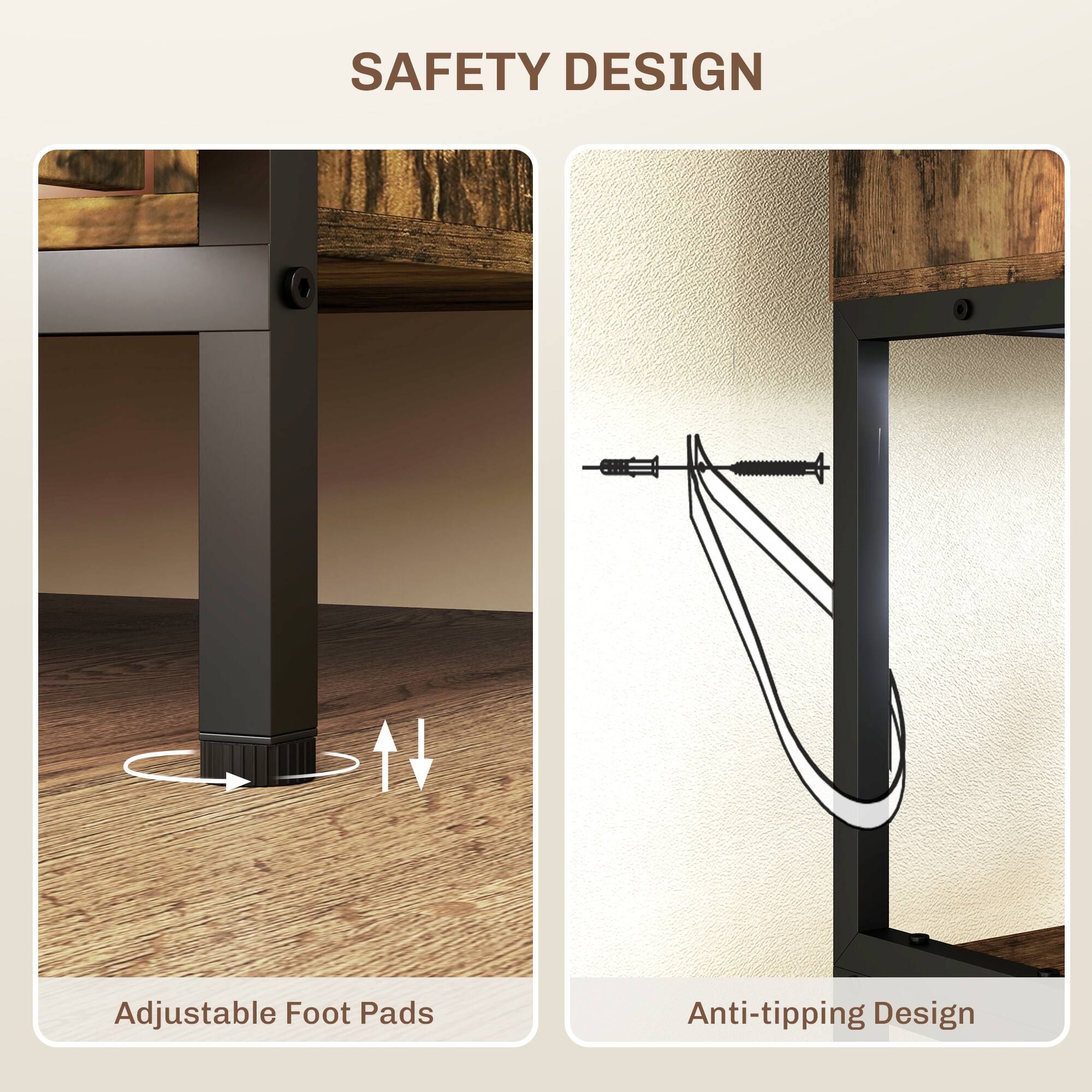 SAFETY DESIGN
Adjustable Foot Pads
Anti-tipping Design