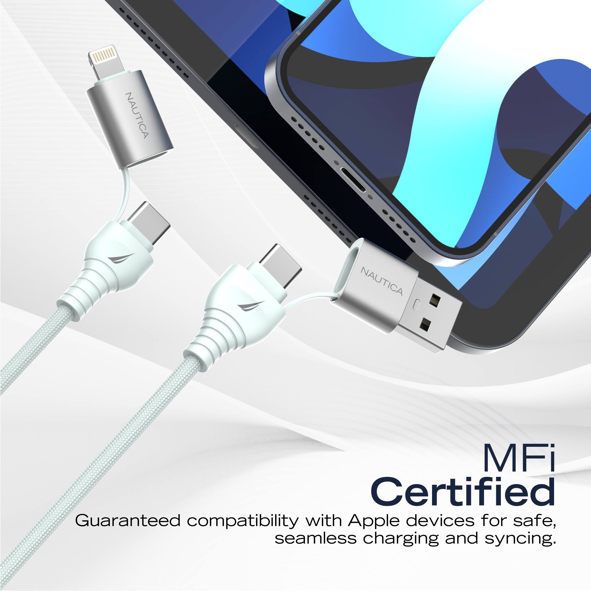 NAUTICA NAUTICA

MFi Certified

Guaranteed compatibility with Apple devices for safe, seamless charging and syncing.