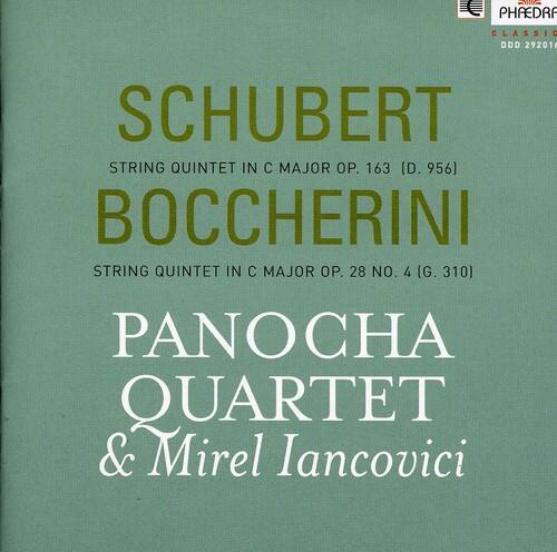 PHAEDRA CLASSIC  
DDD 29201  

SCHUBERT  
STRING QUINTET IN C MAJOR OP. 163 (D. 956)  

BOCCHERINI  
STRING QUINTET IN C MAJOR OP. 28 NO. 4 (G. 310)  

PANOCHA QUARTET & Mirel Iancovici