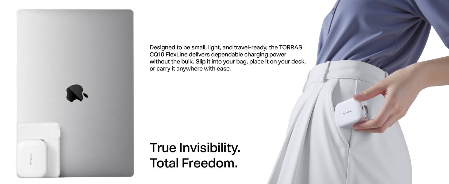 Designed to be small, light, and travel-ready, the TORRAS CQ10 FlexLine delivers dependable charging power without the bulk. Slip it into your bag, place it on your desk, or carry it anywhere with ease.

True Invisibility. Total Freedom.