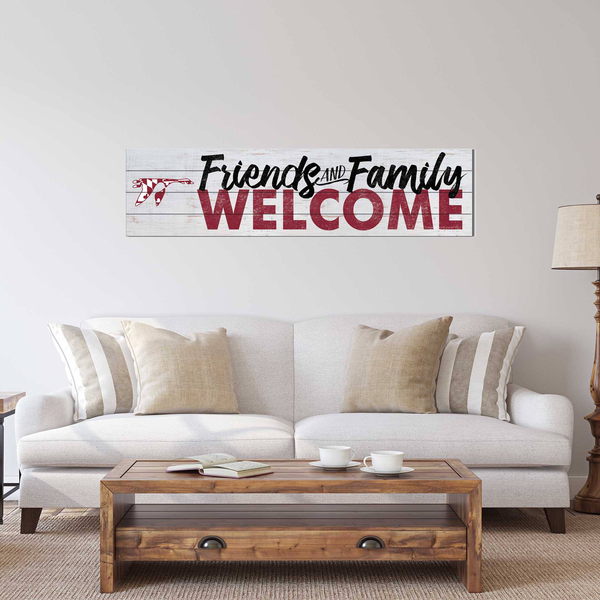 Friends AND Family WELCOME