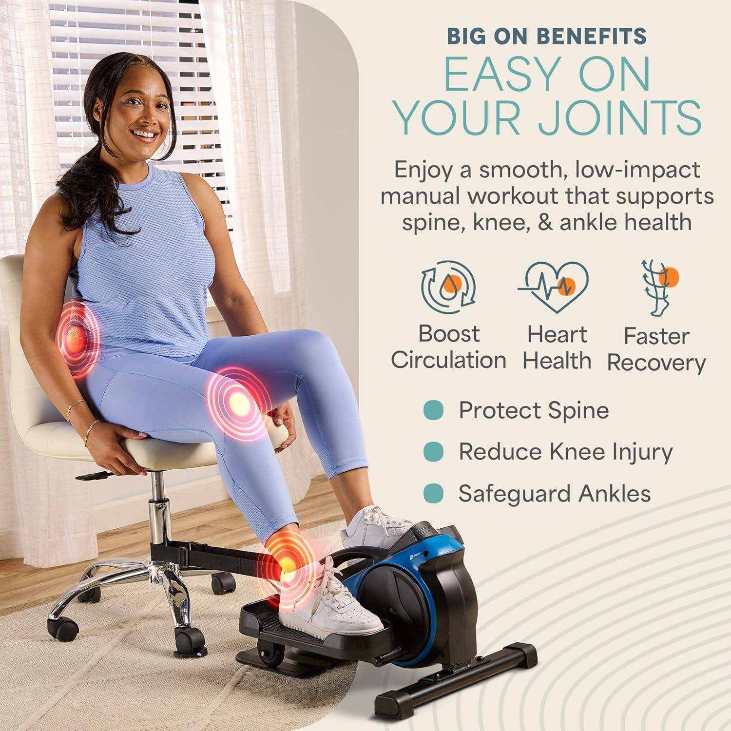 BIG ON BENEFITS  
EASY ON YOUR JOINTS  

Enjoy a smooth, low-impact manual workout that supports spine, knee, & ankle health  

- Boost Circulation  
- Heart Health  
- Faster Recovery  

- Protect Spine  
- Reduce Knee Injury  
- Safeguard Ankles