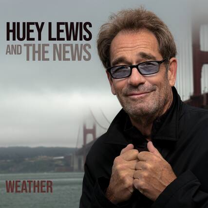 HUEY LEWIS AND THE NEWS
WEATHER