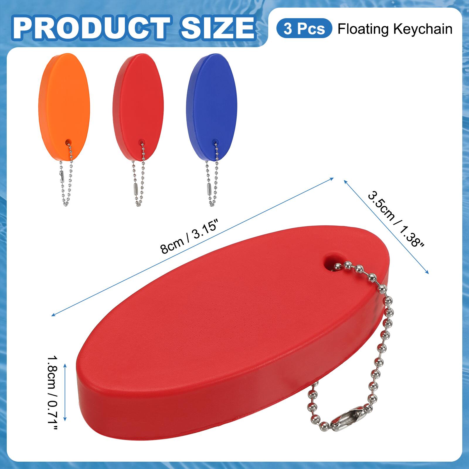 PRODUCT SIZE

3 Pcs Floating Keychain

8cm / 3.15"  
3.5cm / 1.38"  
1.8cm / 0.71"