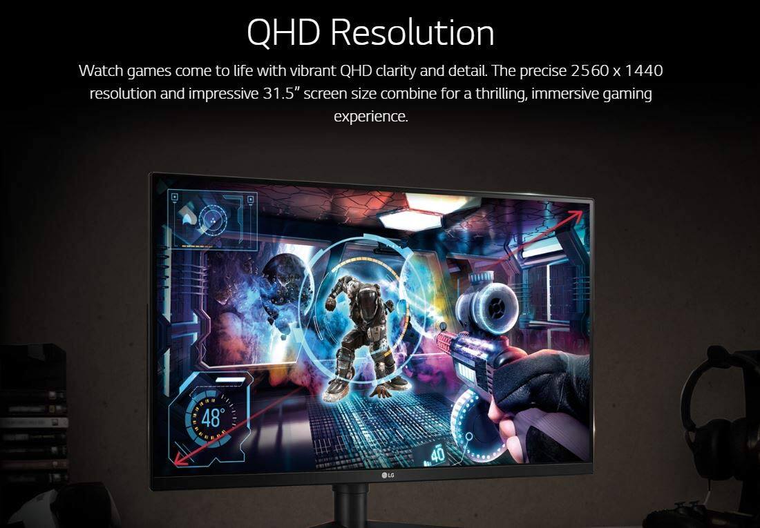 QHD Resolution

Watch games come to life with vibrant QHD clarity and detail. The precise 2560 x 1440 resolution and impressive 31.5" screen size combine for a thrilling, immersive gaming experience.
