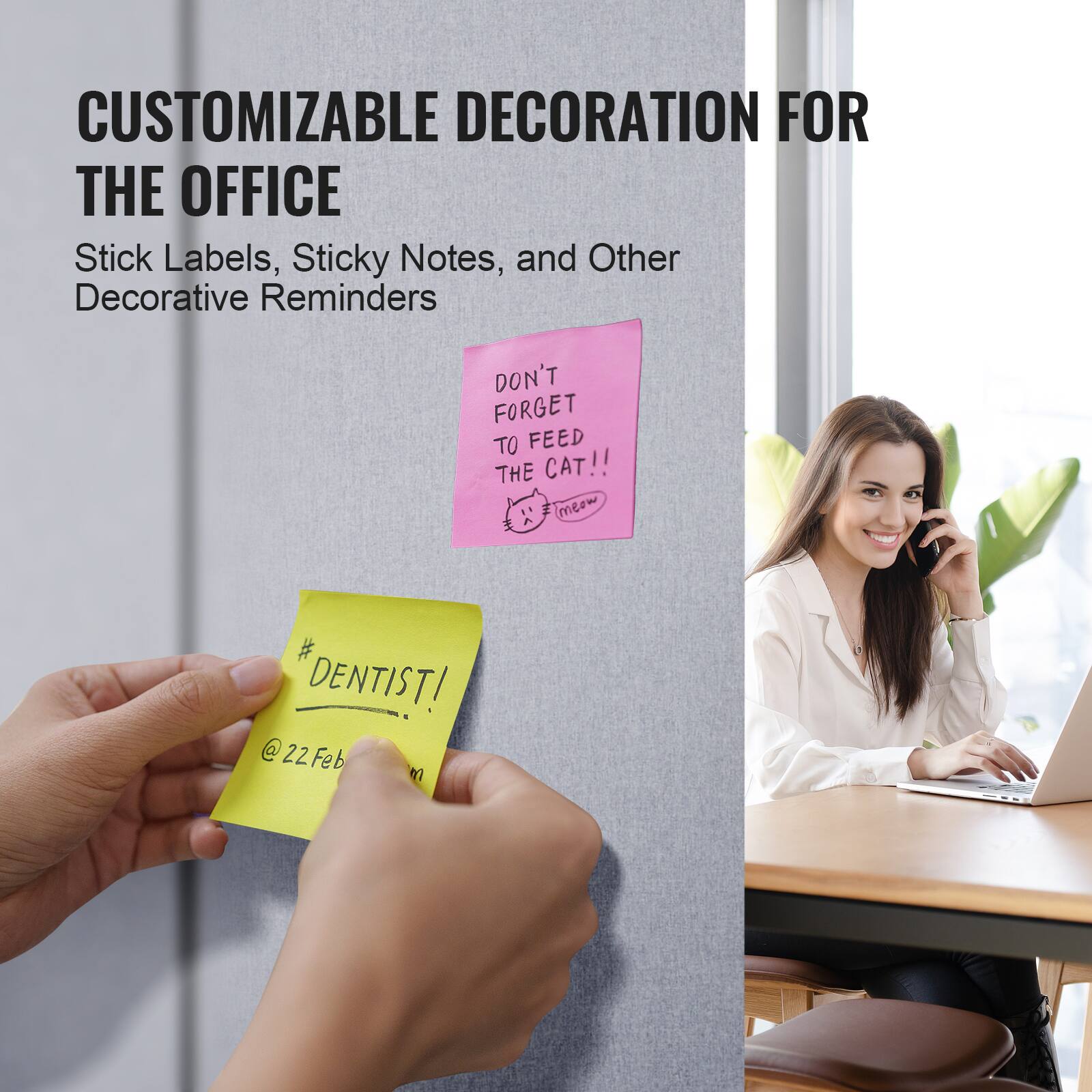 CUSTOMIZABLE DECORATION FOR THE OFFICE
Stick Labels, Sticky Notes, and Other Decorative Reminders
DON'T FORGET TO FEED THE CAT!!
# DENTIST! 22Feb