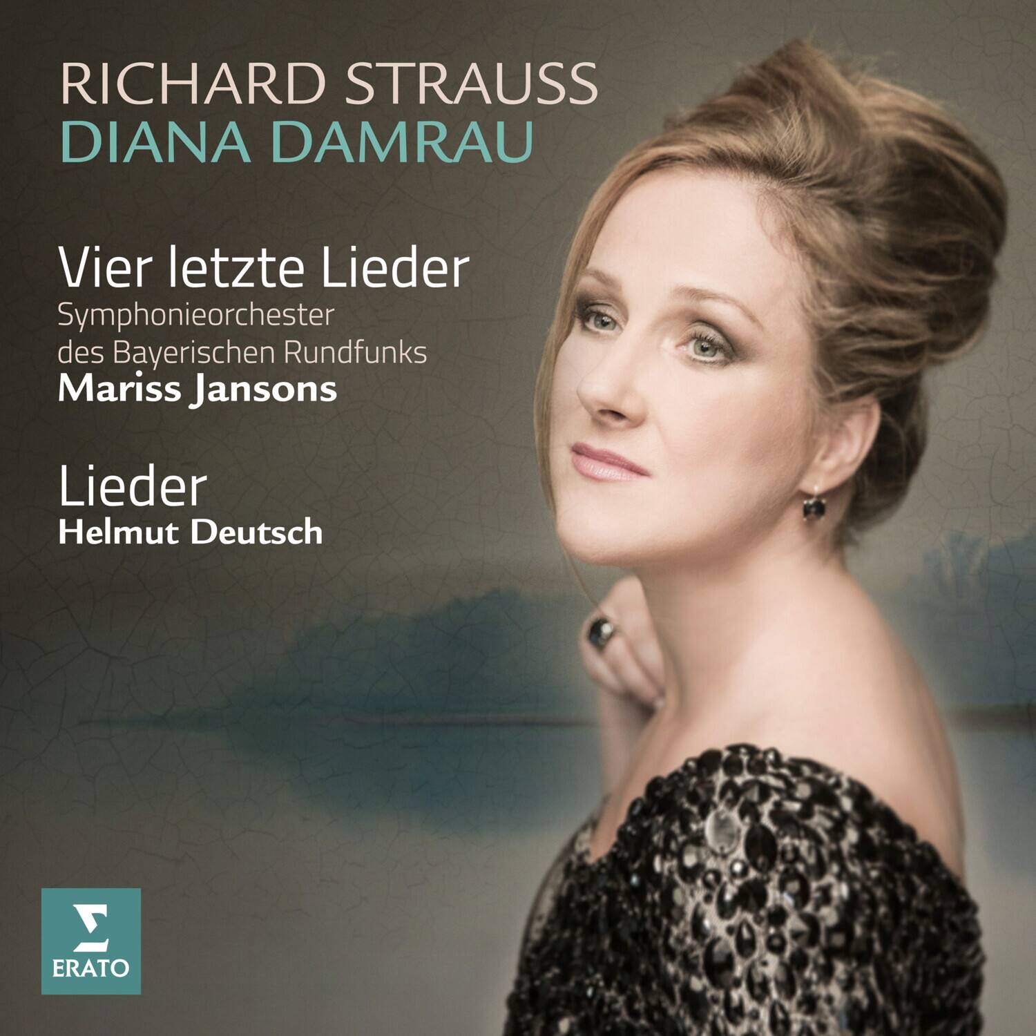 RICHARD STRAUSS  
DIANA DAMRAU  

Vier letzte Lieder  
Symphonieorchester des Bayerischen Rundfunks  
Mariss Jansons  

Lieder  
Helmut Deutsch  

ERATO