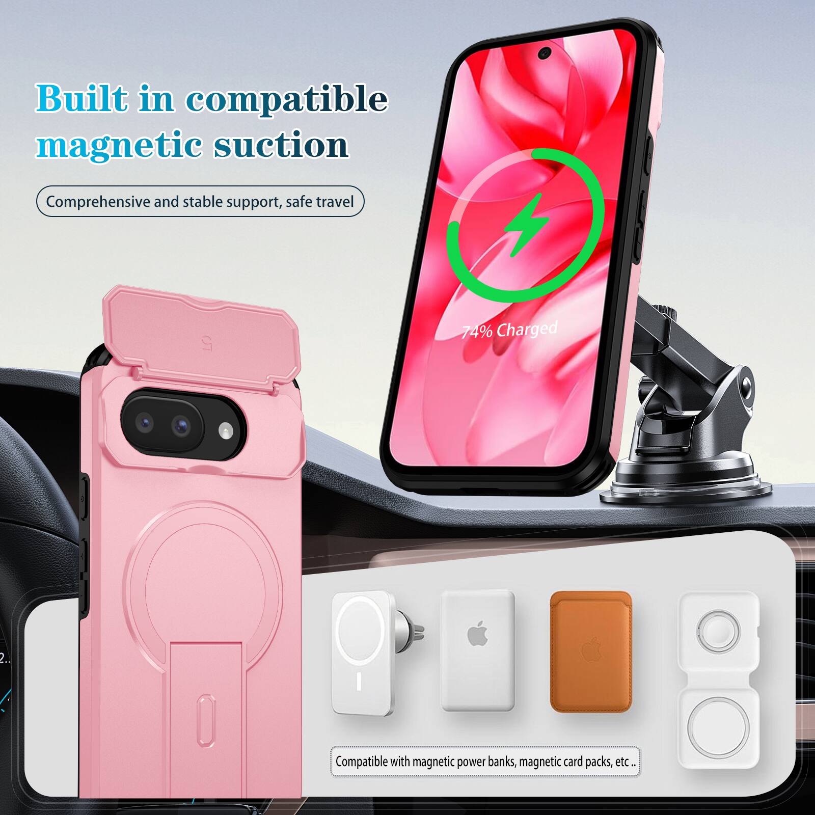 Built in compatible magnetic suction  
Comprehensive and stable support, safe travel  

74% Charged  

Compatible with magnetic power banks, magnetic card packs, etc.