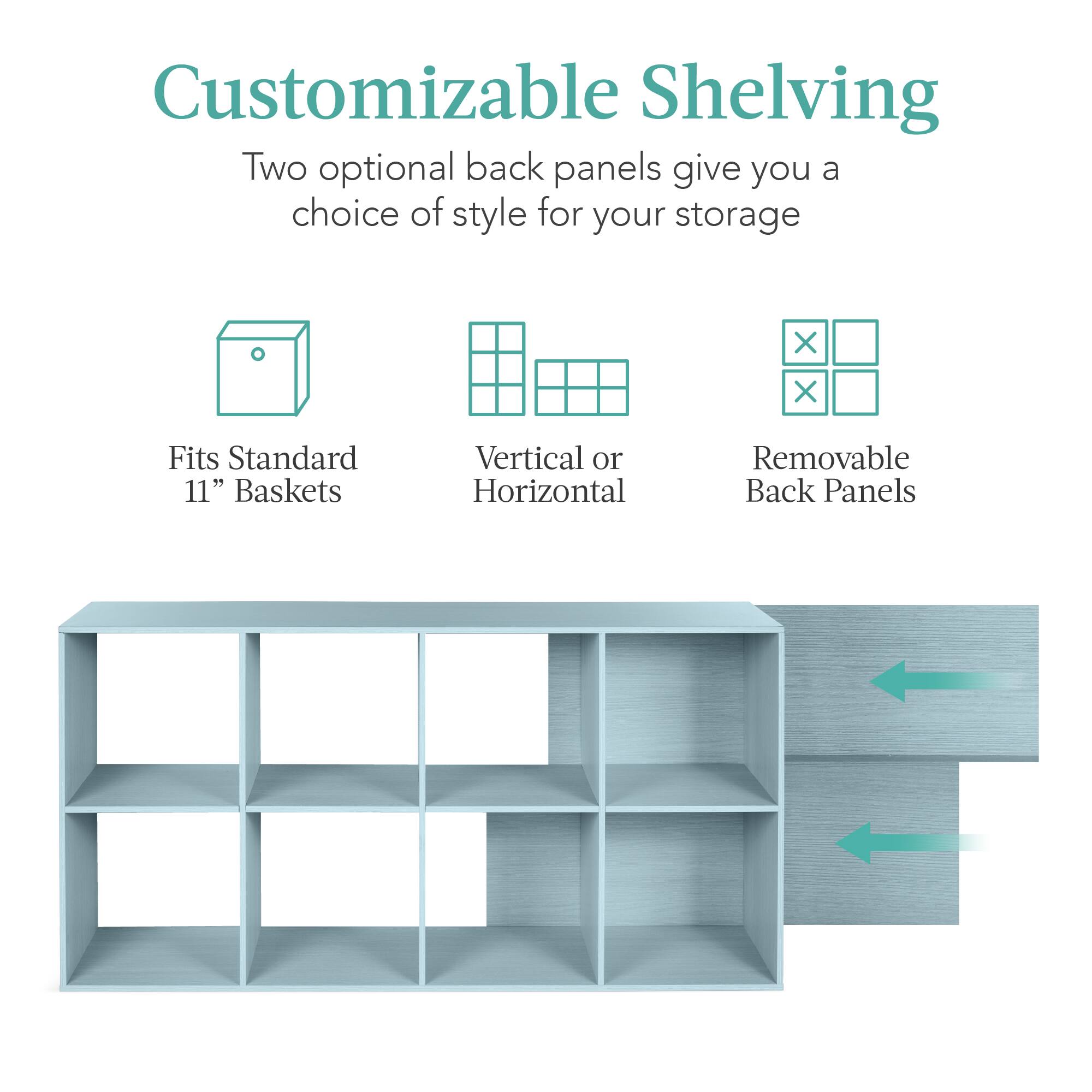 Customizable Shelving

Two optional back panels give you a choice of style for your storage.

- Fits Standard 11" Baskets
- Vertical or Horizontal
- Removable Back Panels