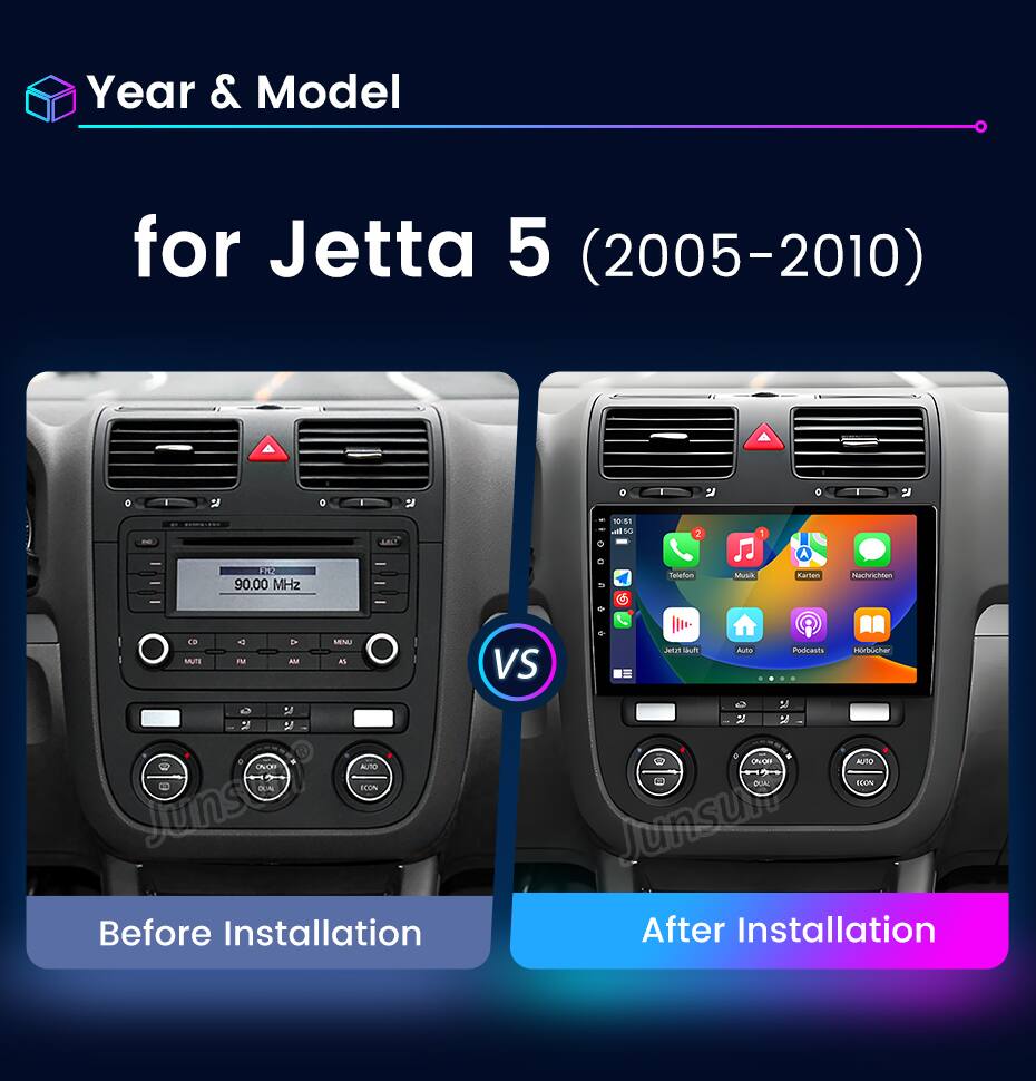 Year & Model  
for Jetta 5 (2005-2010)  

Before Installation  
After Installation