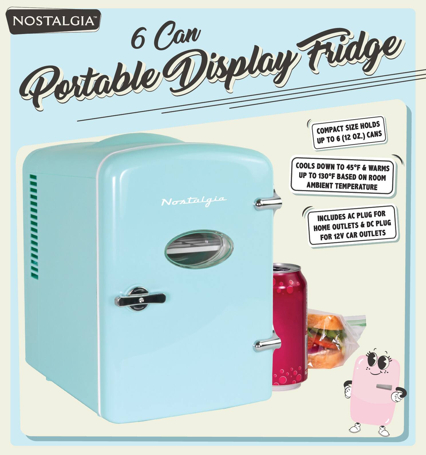 Nostalgia 6 Can Portable Display Fridge

- Compact size holds up to 6 (12 oz.) cans
- Cools down to 45°F & warms up to 130°F based on room ambient temperature
- Includes AC plug for home outlets & DC plug for 12V car outlets