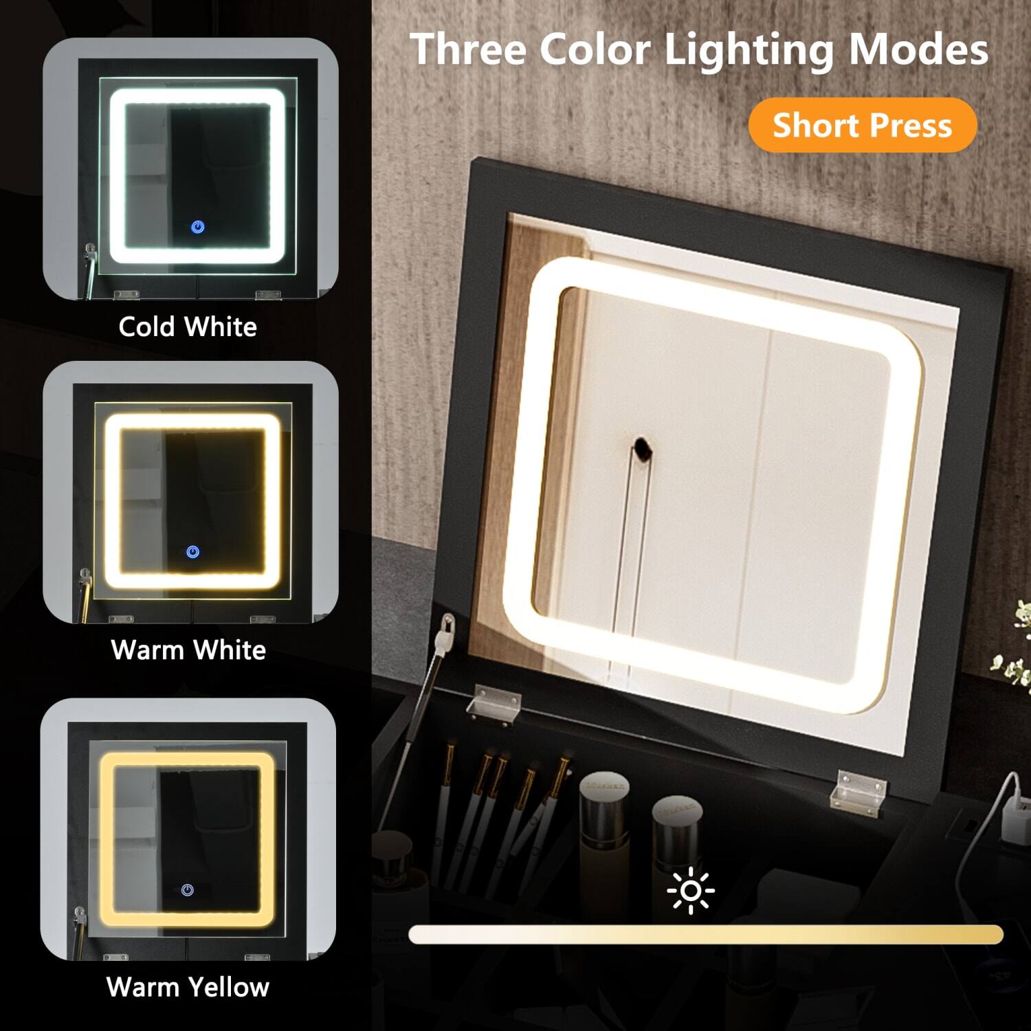 Three Color Lighting Modes  
Short Press  
Cold White  
Warm White  
Warm Yellow