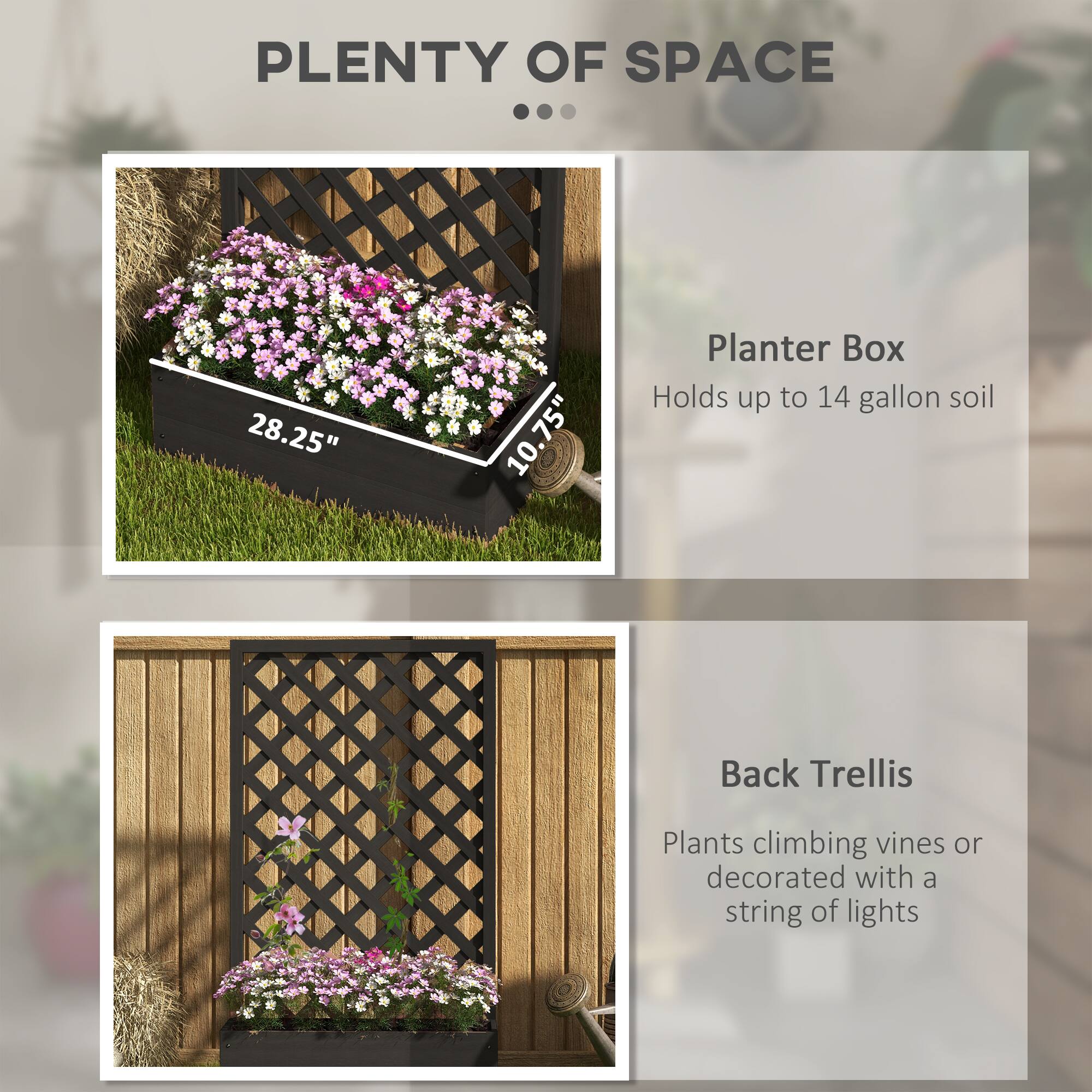 PLANTER BOX  
Holds up to 14 gallon soil  

BACK TRELLIS  
Plants climbing vines or decorated with a string of lights