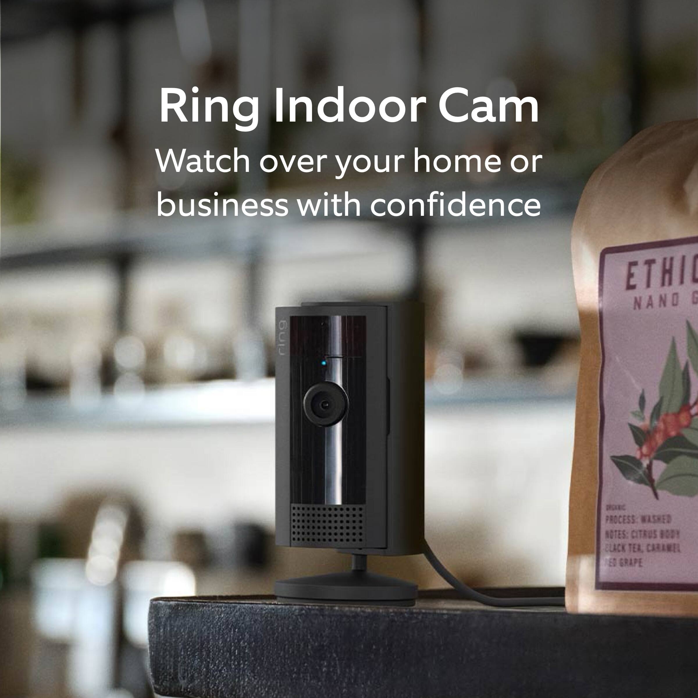 Ring Indoor Cam: Watch over your home or business with confidence. Ethi Nano E DDEC Process: Washed Notes: Citrus Booy Clack Tea. Caramel Ed Grape.