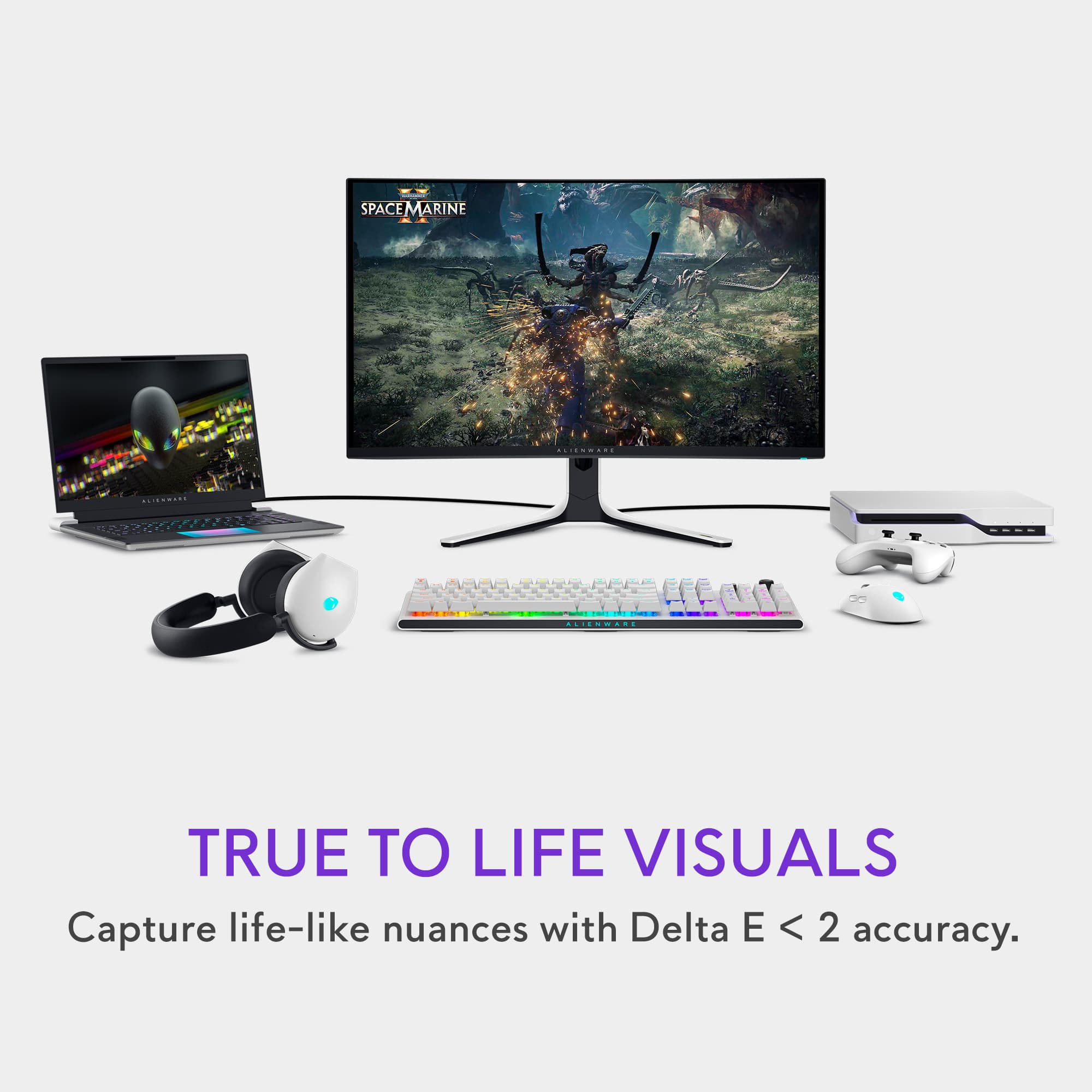True to Life Visuals: Capture life-like nuances with Delta E < 2 accuracy.